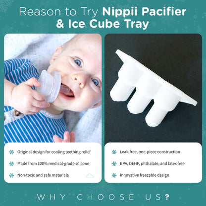 Reasons to try the Nippii pacifier and ice cube tray.